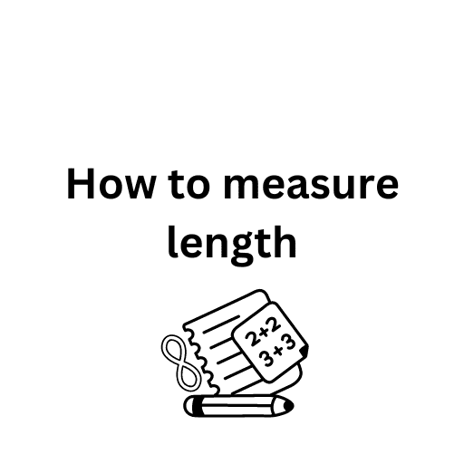 How to measure length